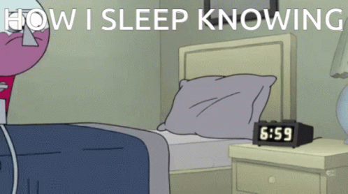 How I Sleep Knowing GIF
