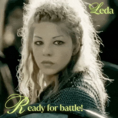 a picture of a woman with the words " ready for battle " below her