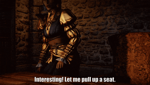 a man sitting at a table with the words " interesting let me pull up a seat " below him