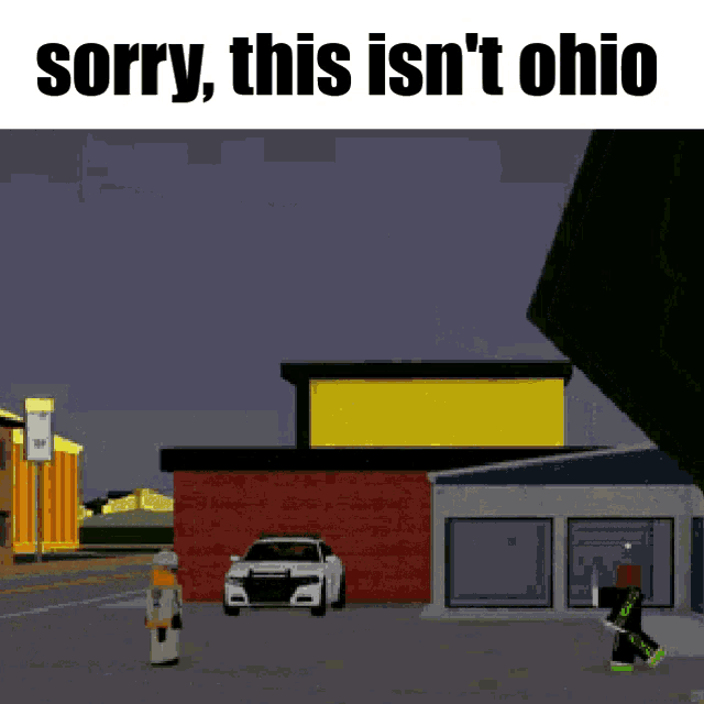 a cartoon scene with the words " sorry this isn 't ohio "
