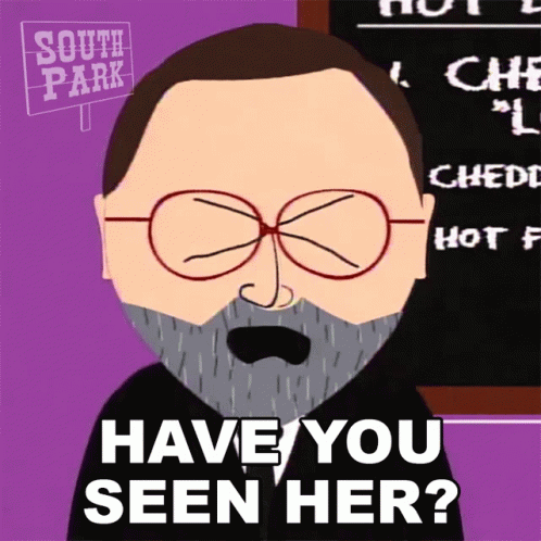 Have You Seen Her Leonard Maltin GIF - Have You Seen Her Leonard Maltin South Park GIFs
