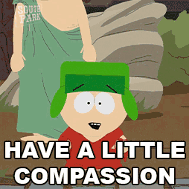a cartoon character says have a little compassion