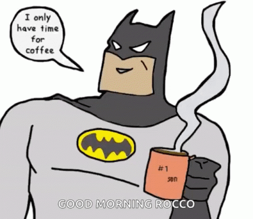 Batman I Only Have Time For Coffee GIF