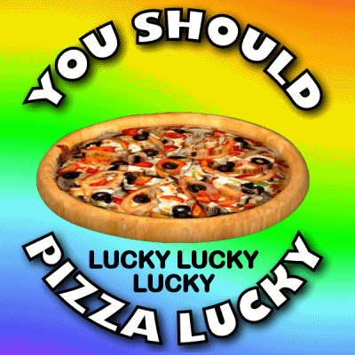 You Should Be So Lucky Lucky Lucky Lucky GIF - You Should Be So Lucky Lucky Lucky Lucky Pizza GIFs