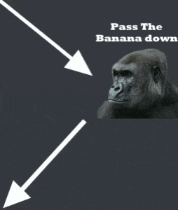 a picture of a gorilla with a banana in its mouth and the words " pass the banana down "