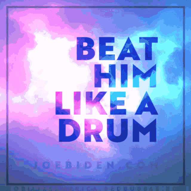 a poster that says beat him like a drum on a colorful background