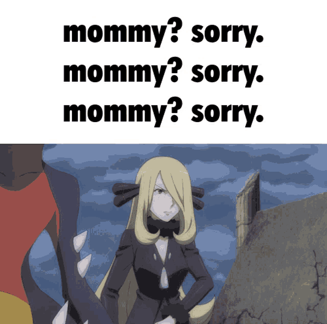 a picture of a woman with the words " mommy sorry mommy sorry mommy sorry " above her