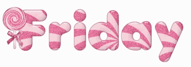 the word friday is written in pink with a lollipop in the middle
