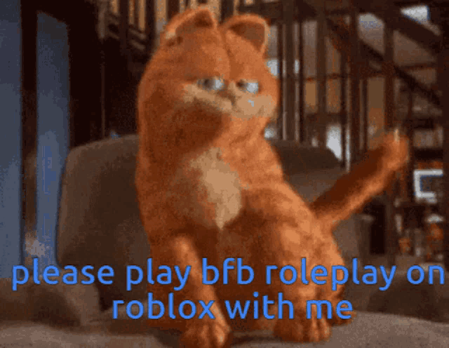 a cartoon cat is sitting on a couch with the words please play bfb roleplay or roblox with me
