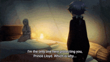 prince lloyd is the only one here protecting you prince lloyd which is why...