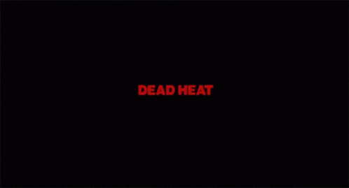 Dead Heat GIF - Dead Heat GIFs