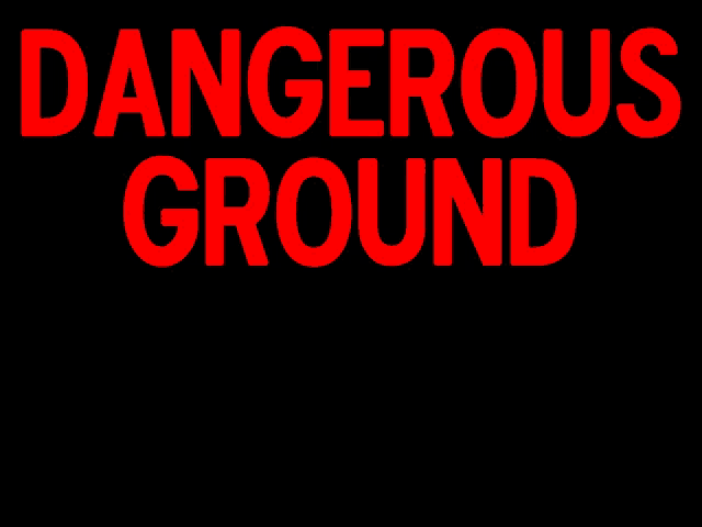 a sign that says " dangerous ground " in red letters on a black background