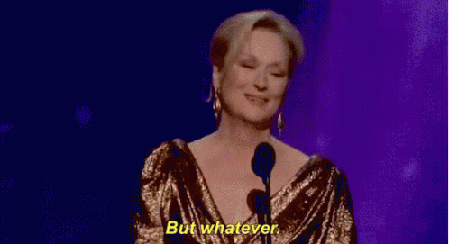 Whatever Meryl Streep GIF - Whatever Meryl Streep GIFs