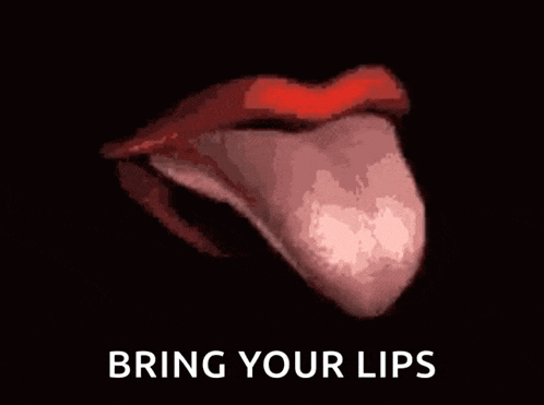 a picture of a woman 's tongue sticking out and the words bring your lips below it