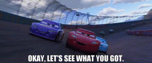 Cars Lightning Mcqueen GIF - Cars Lightning Mcqueen Okay Lets See What You Got GIFs