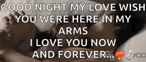 a couple laying in bed with a message that says good night my love wish you were here in my arms