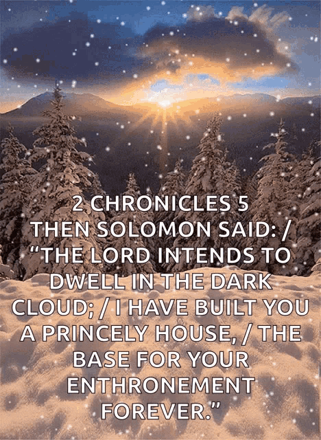 a snowy landscape with a quote from 2 chronicles 5