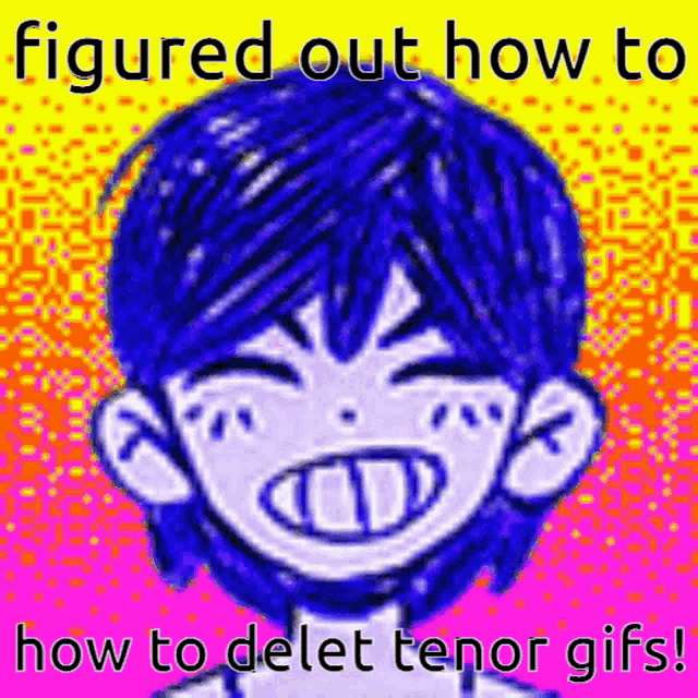 a picture of a boy with blue hair and the words `` figured out how to delete tenor gifs '' .
