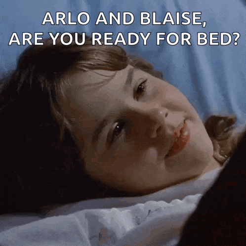a little girl laying in bed with the words " arlo and blaise are you ready for bed " above her