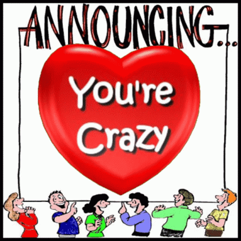 Announcing Youre Crazy Announcement GIF - Announcing Youre Crazy Announcement Youre Mad GIFs
