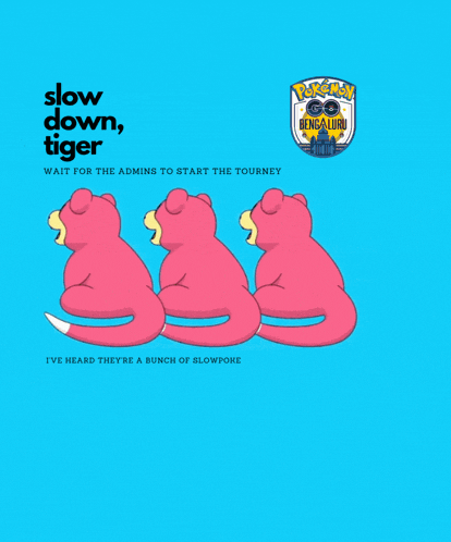 a poster that says slow down tiger with three pink pokemon