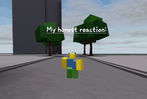 a roblox character is standing in front of two trees and says my honest reaction