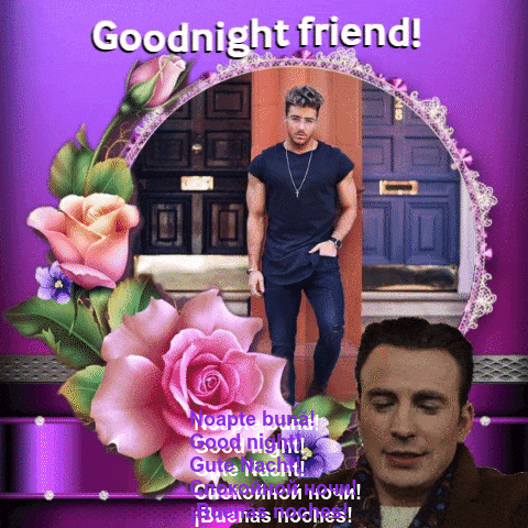 a picture of a man and flowers with the words goodnight friend on it