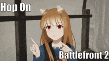 a picture of a girl with cat ears pointing at something with the words hop on battlefront 2 below her