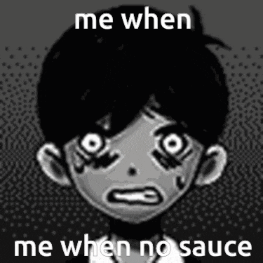 a black and white drawing of a boy with big eyes and the words `` me when me when no sauce ''