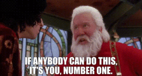 The Santa Clause 2 If Anybody Can Do This Its You Number One GIF - The Santa Clause 2 Santa Claus If Anybody Can Do This Its You Number One GIFs