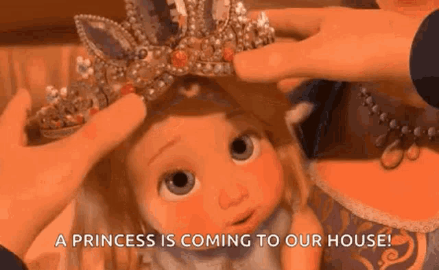 a princess is coming to our house ! a princess is wearing a crown on her head .