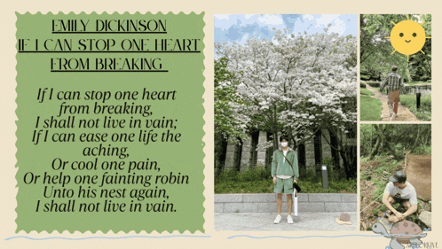 emily dickinson 's poem if i can stop one heart from breaking is displayed