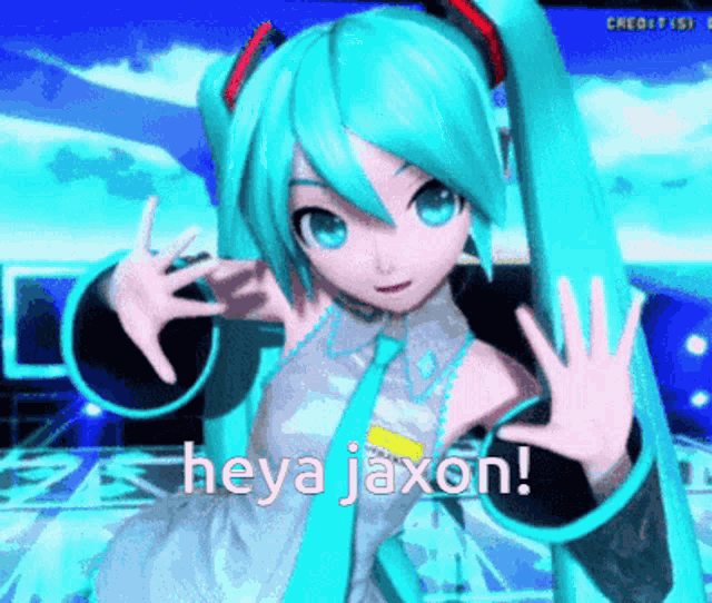 a picture of hatsune miku with the words heya jaxon on the bottom