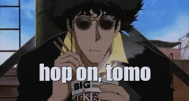 a cowboy bebop character is eating noodles with chopsticks and says `` hop on , tomo '' .