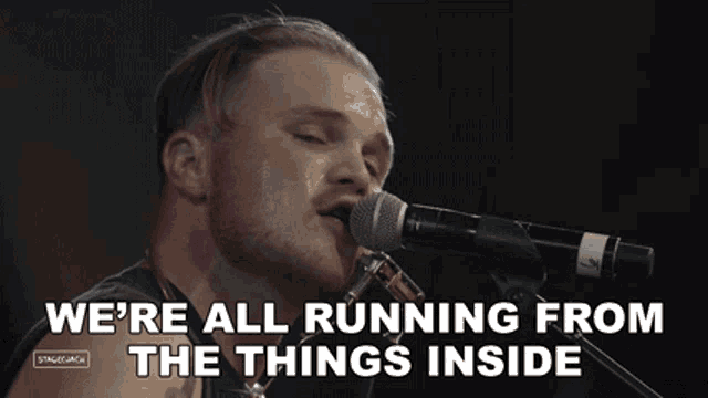Were All Running From The Things Inside GIF - Were All Running From The Things Inside Zach Bryan GIFs