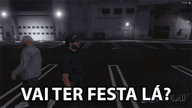 two men in a parking lot with the words vai ter festa la