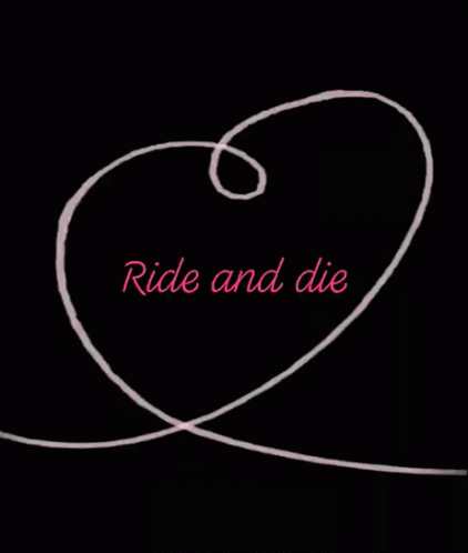 Ride And Die Love GIF - Ride And Die Love Heart GIFs