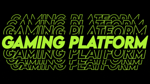 a black background with the words gaming platform in green
