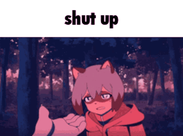 a picture of a cat girl with the words shut up written on it