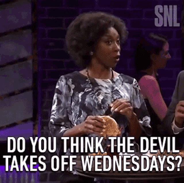Do You Think The Devil Takes Off Wednesdays What Do You Think GIF - Do You Think The Devil Takes Off Wednesdays What Do You Think Saturday Night Live GIFs