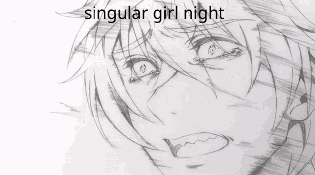 a black and white drawing of a girl with the words singular girl night written above it