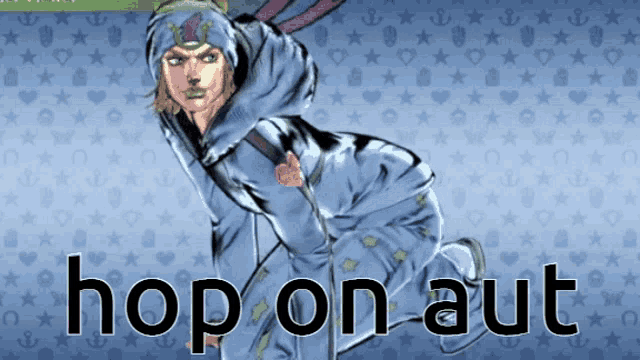 a picture of a cartoon character with the words hop on aut