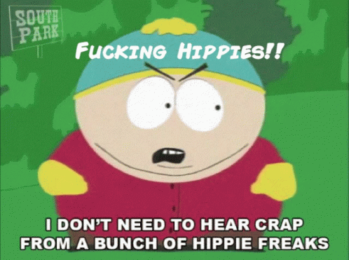 Fuckin Hippies Cartman Hippie Hater GIF - Fuckin Hippies Cartman Hippie Hater Cartman GIFs