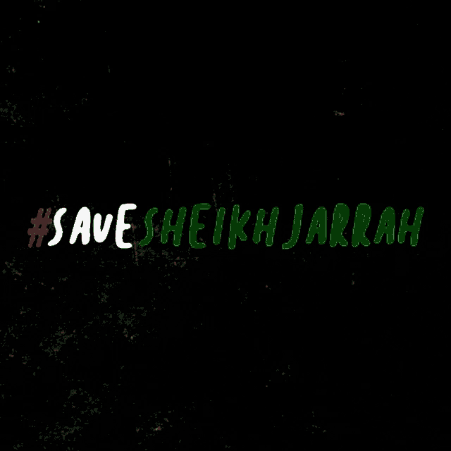 a black background with the words save sheikh jarrah
