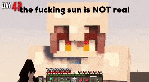 a screenshot of a video game with the words " the fucking sun is not real "