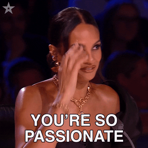 a woman crying with the words you 're so passionate written below her