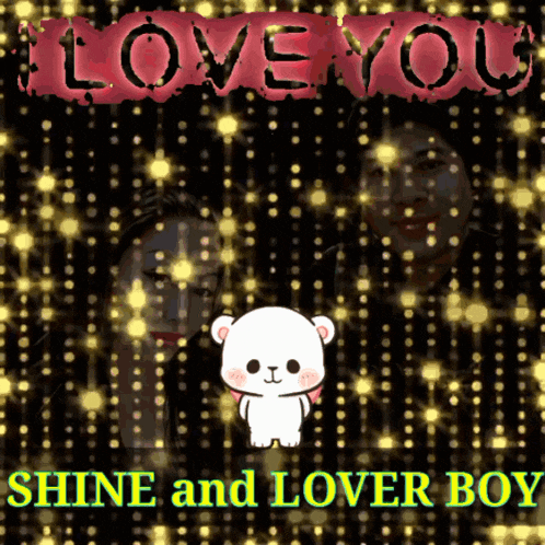 a love you shine and lover boy poster with a teddy bear