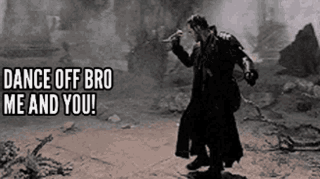 a man in a black coat is dancing with the words dance off bro me and you