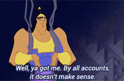 a cartoon character is saying well ya got me by all accounts it doesn 't make sense
