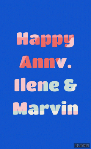 Happy Anniversary Ilene And Marvin GIF - Happy Anniversary Ilene And Marvin Animated Text GIFs